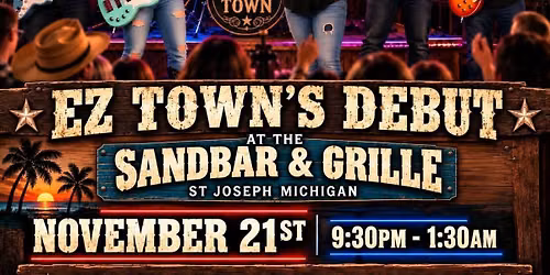 EZ Town's Debut at Sandbar & Grille