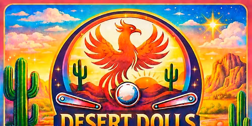 Desert Dolls Pinball League Finals & Open Side Tournament - Tilt Gamez