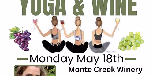 Victoria Day Yoga & Wine with LJ at Monte Creek Winery 