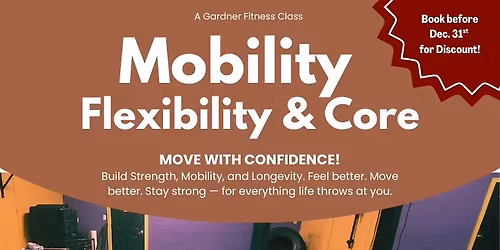 Mobility, Flexibility, And Core 5 Week Class!
