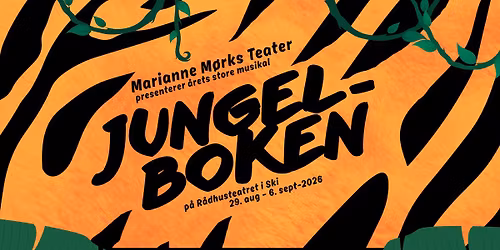 Marianne M\u00f8rks Teater: Jungelboken \/\/ R\u00e5dhusteatret i Ski