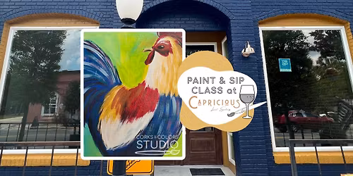 Rooster Painting Class at Capricious (Newberry)