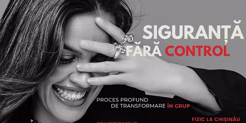"Siguran\u021b\u0103 f\u0103r\u0103 control" - Proces profund de transformare \u00een grup