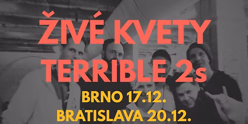 \u017div\u00e9 kvety \/ Terrible 2s \/ Hmlisto