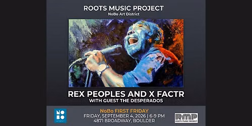 Rex Peoples & X Factr & The Desperados at NoBo First Friday