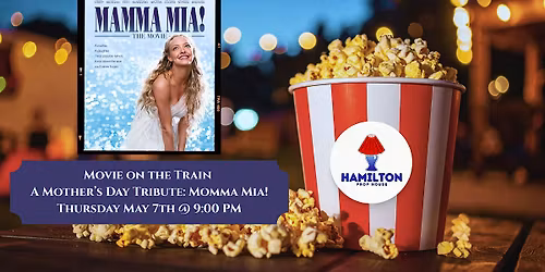Movie on the Train - A Mother's Day Tribute - Momma Mia!