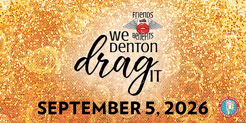 We Denton Drag It 2026