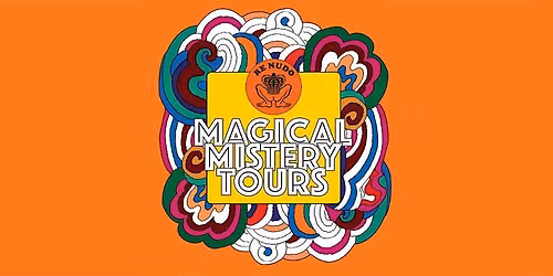 RE NUDO MAGICAL MISTERY TOURS