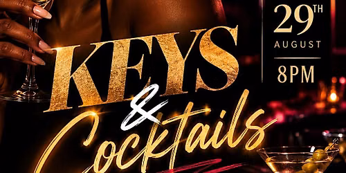Dinner & A Date Presents : Keys & Cocktails