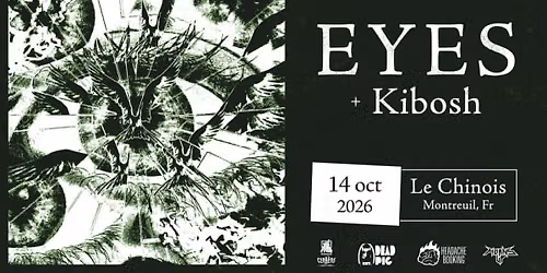 EYES + KIBOSH \/\/ Paris, Le Chinois