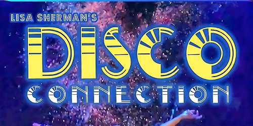 Lisa Sherman\u2019s Disco Connection 