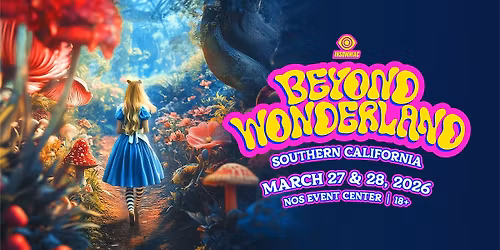 Beyond Wonderland SoCal - March 27 & 28, 2026