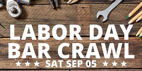LABOR DAY BAR CRAWL @ ATLANTIC AVE DELRAY