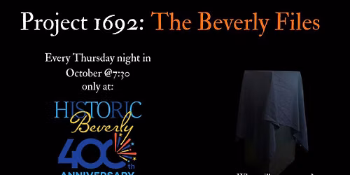 Project 1692 The Beverly Files Walking Tour