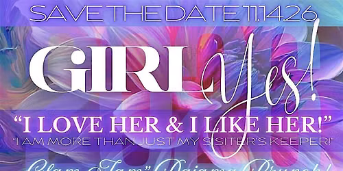 Girl Yes! 2026 "I Love Her & I Like Her"Brunch