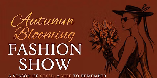 Autumn Blooming Fashion Show