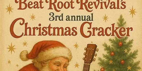 Beat Root Revival's 3rd Annual Christmas Cracker at 04 Center