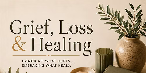 Self Care Saturday: Grief, Loss & Healing