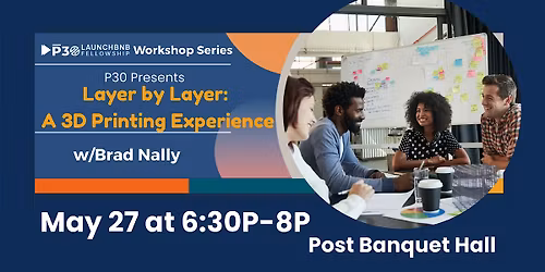 LBNB Presents Layer by Layer: A 3D Printing Experience