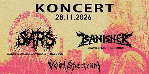 SARS\/BANISHER\/VOID SPECTRUM-Tarn\u00f3w Przepraszam 28.11.2026