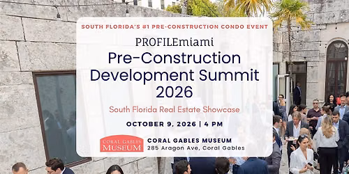 PROFILEmiami Pre-Construction Development Summit 2026