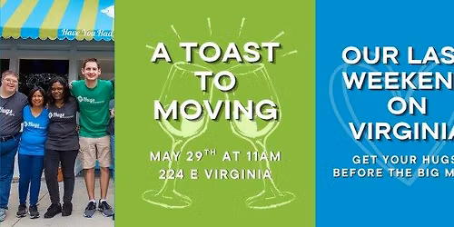 A Toast to Moving: Hugs' Final Weekend on Virginia