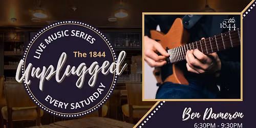 Ben Dameron | The 1844 Unplugged: Live Music Series