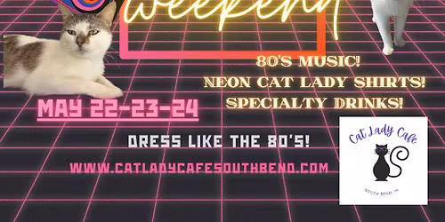 80s Weekend at The Cat Lady Cafe