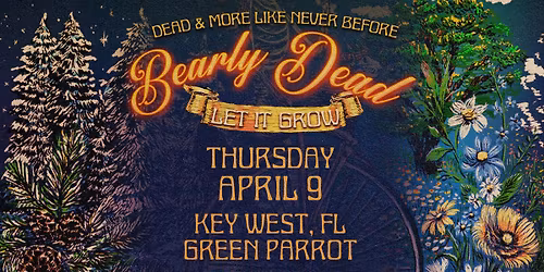 Bearly Dead (Grateful Dead Party!) @ Green Parrot - Key West!