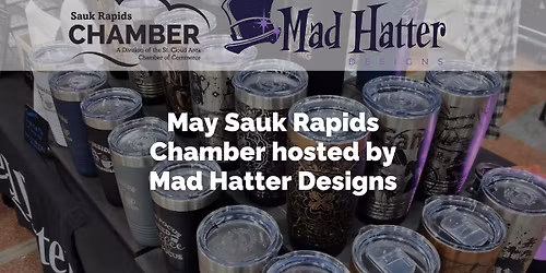 Sauk Rapids Chamber hosted by Mad Hatter Designs