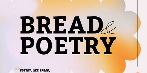 Bread & Poetry
