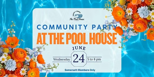Community Party at the Pool House