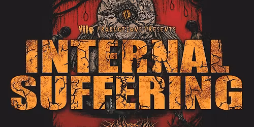 Vile Productions Presents: Internal Suffering 30 Years of Chaos