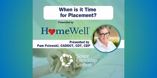 When Is It Time to Consider Placement for a Loved One with Dementia?