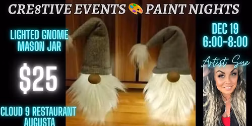 $20 Paint Night - LIGHTED Gnome Mason Jar -Cloud 9 Restaurant Augusta