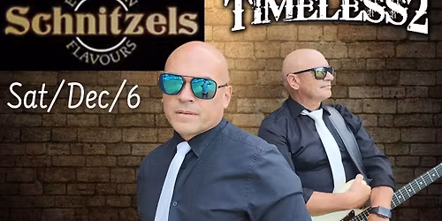 Timeless 2 @ Schnitzels Cornwall !