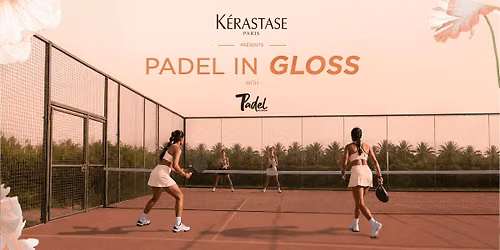 K\u00e9rastase x 7Padel - Padel in Gloss
