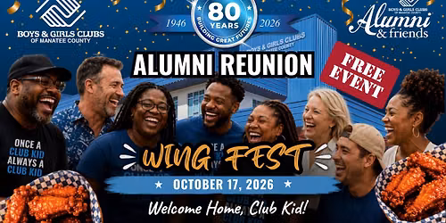 Boys & Girls Clubs of Manatee County's 80th Anniversary Alumni Reunion Wing Fest