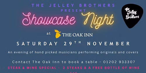 The Jelley Brothers present SHOWCASE NIGHT at The Oak Inn