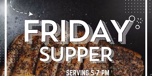 Friday Supper-Steak Night-Supporting Scout Troop 314