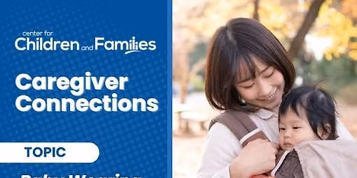 Caregiver Connections: Baby Wearing