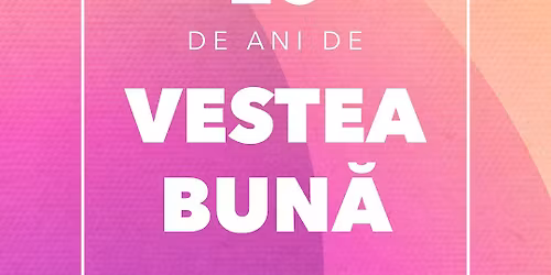 25 ani de Vestea Bun\u0103