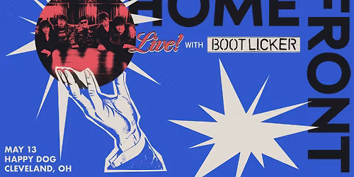 The Grog Shop presents: Home Front \/ Bootlicker