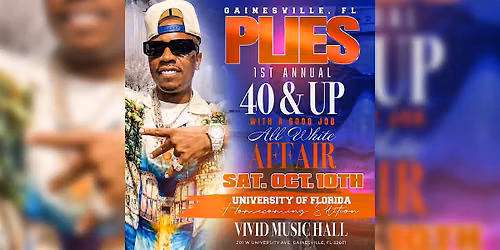 Plies 40 & Up With A Good Job All White Affair Day Party - Gainesville FL