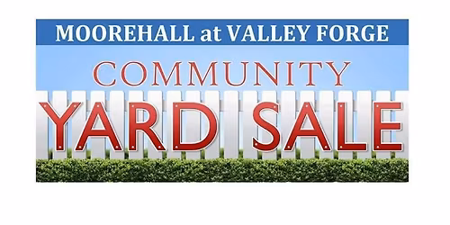 NEW DATE: Moorehall at Valley Forge Community Yard Sale