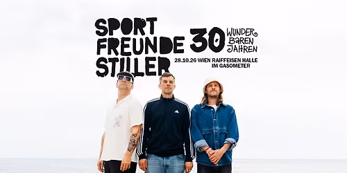 SPORTFREUNDE STILLER | 30 wunderbaren Jahren | Gasometer Wien