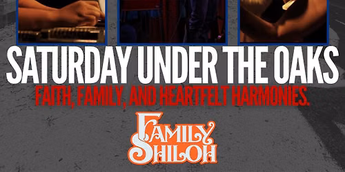 Saturday Under the Oaks with Family Shiloh