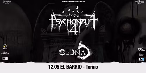 PSYCHONAUT 4 + Sedna - Live @ El Barrio (Torino)
