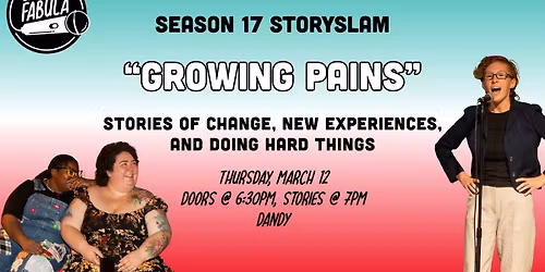 StorySlam: Growing Pains 3\/12