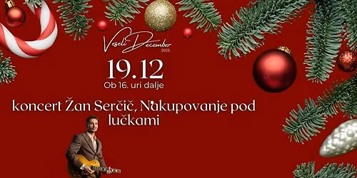 Koncert Žana Serčiča in Nakupovanje pod lučkami
